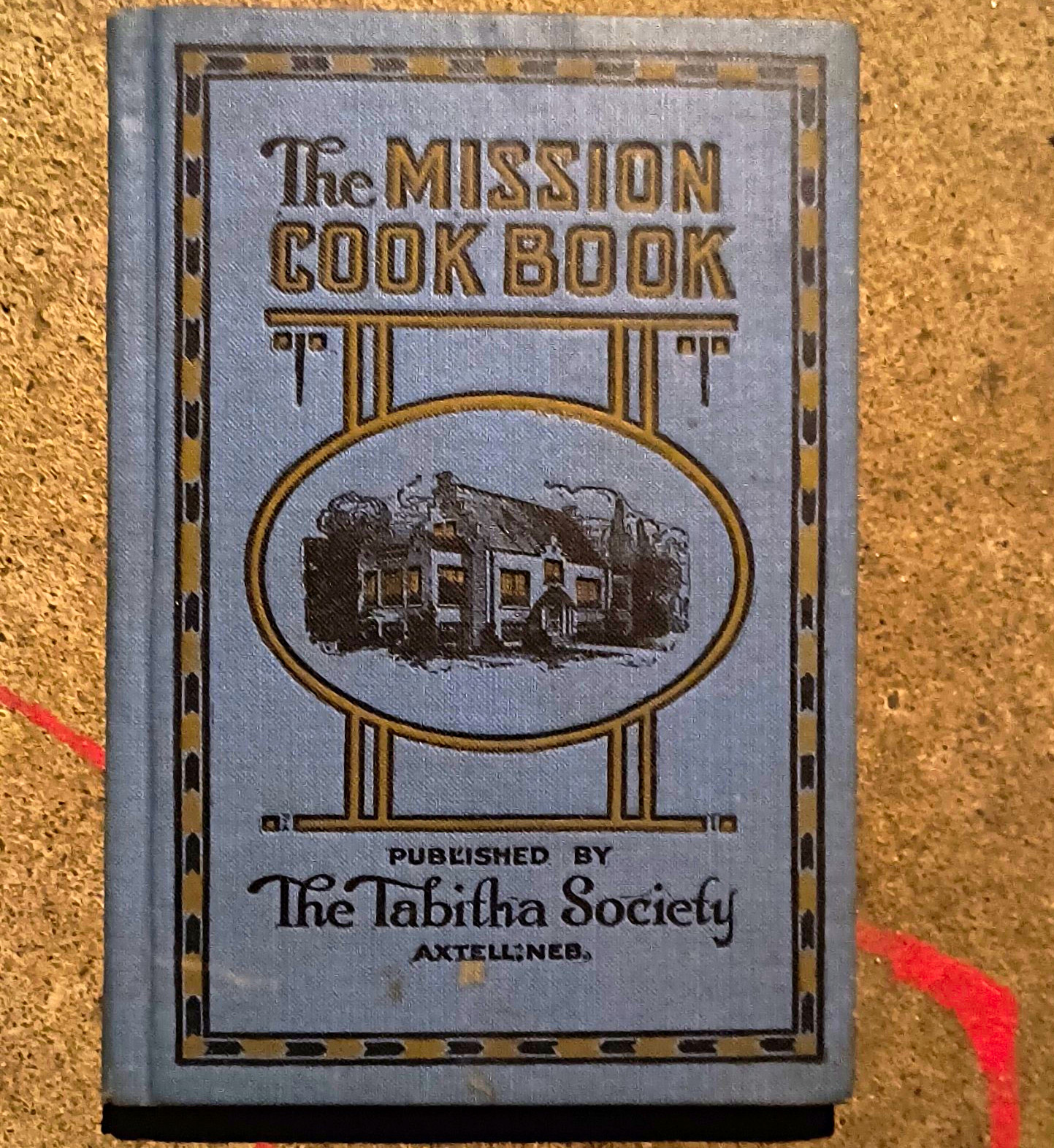 Vintage 1921 The Mission CookBook Tabitha Society Axtell Nebraska Antique Rare Vintage 1921 The Mission CookBook Tabitha Society Axtell Nebraska Antique Rare
