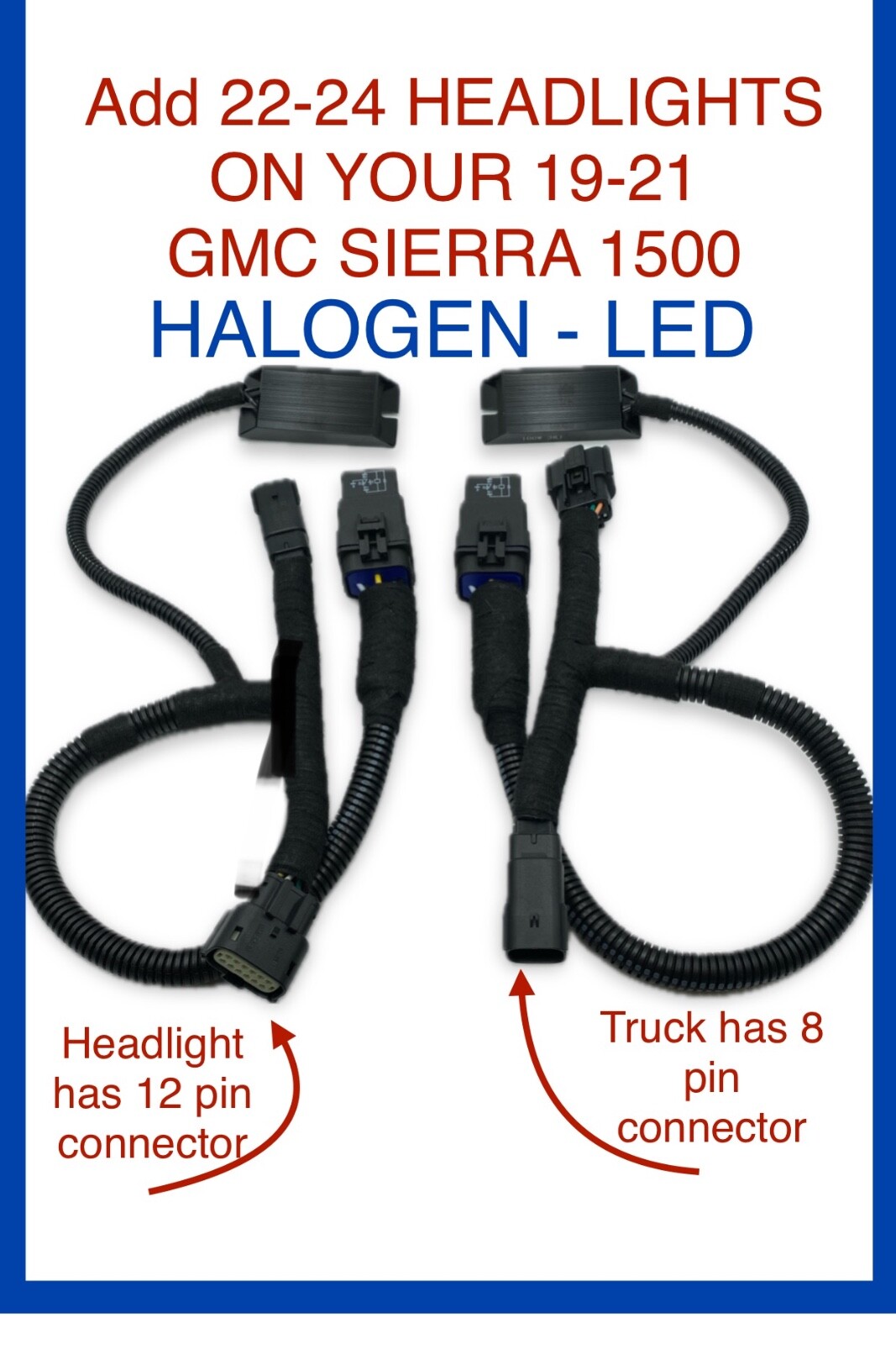 2019 - 2022 GMC SIERRA 1500 Headlight Conversion  Harness to 2023 - 2026 LED