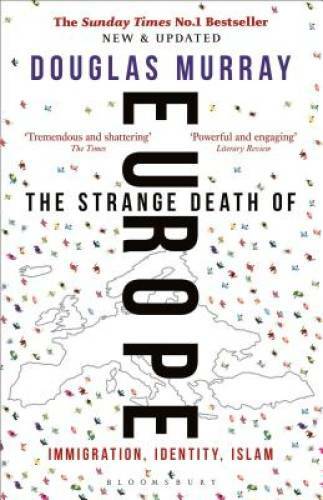 The Strange Death of Europe: Immigration, Identity, Islam - VERY GOOD The Strange Death of Europe: Immigration, Identity, Islam - VERY GOOD
