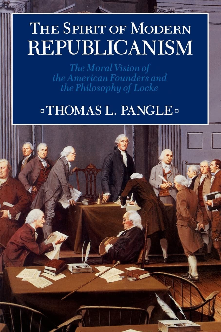 The Spirit of Modern Republicanism: The Moral Vision of the American Founder...
