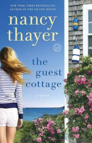 The Guest Cottage: A Novel - Paperback By Thayer, Nancy - GOOD