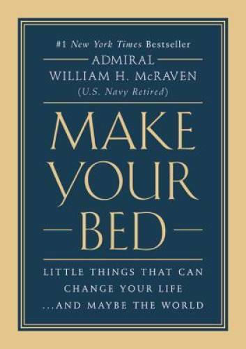 Make Your Bed: Little Things That Can Change Your Life...And May - VERY GOOD Make Your Bed: Little Things That Can Change Your Life...And May - VERY GOOD