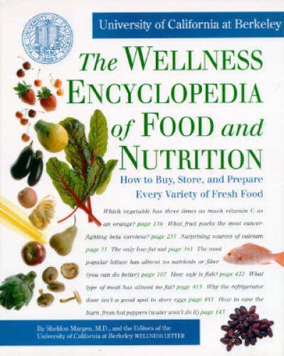 The Wellness Encyclopedia of Food and Nutrition - Hardcover - VERY GOOD The Wellness Encyclopedia of Food and Nutrition - Hardcover - VERY GOOD