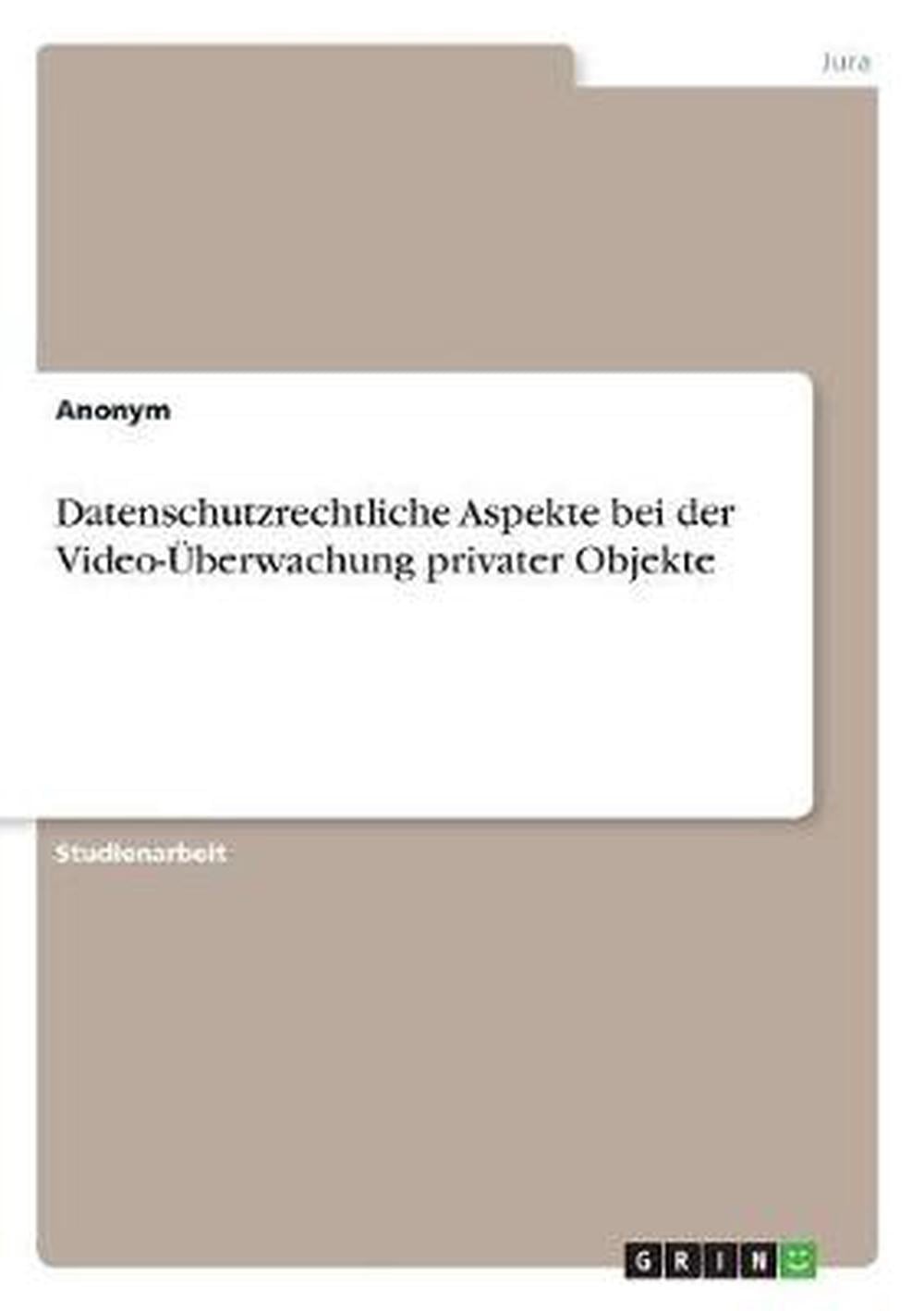 Datenschutzrechtliche Aspekte bei der Video- by Anonym (German) Paperback Book