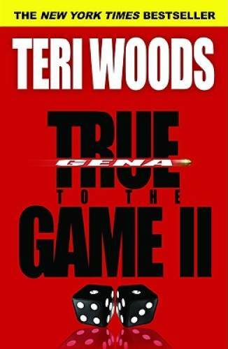 True to the Game II - Paperback By Woods, Teri - GOOD True to the Game II - Paperback By Woods, Teri - GOOD