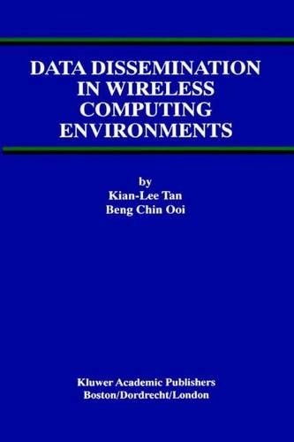 Data Dissemination in Wireless Computing Environments by  Kia... - 9781475772753