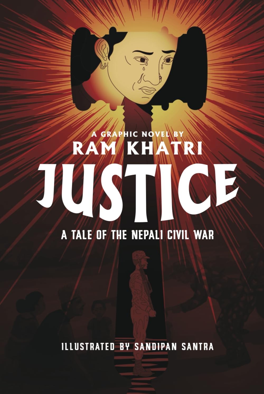 Justice: A Tale of the Nepali Civil War (The Complete Graphic Novel - Librar... Justice: A Tale of the Nepali Civil War (The Complete Graphic Novel - Librar...