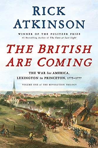 The British Are Coming. The War for ..., Atkinson, Rick