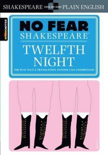 Twelfth Night: No Fear Shakespeare Side-By-Side Plain English Twelfth Night: No Fear Shakespeare Side-By-Side Plain English