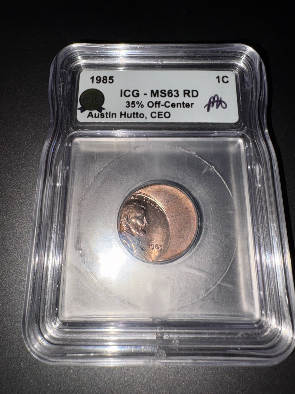 1985 MS63 RD 1C 35% Off-Center Signed By Ceo Austin Hutto Rare Graded, Certified 1985 MS63 RD 1C 35% Off-Center Signed By Ceo Austin Hutto Rare Graded, Certified
