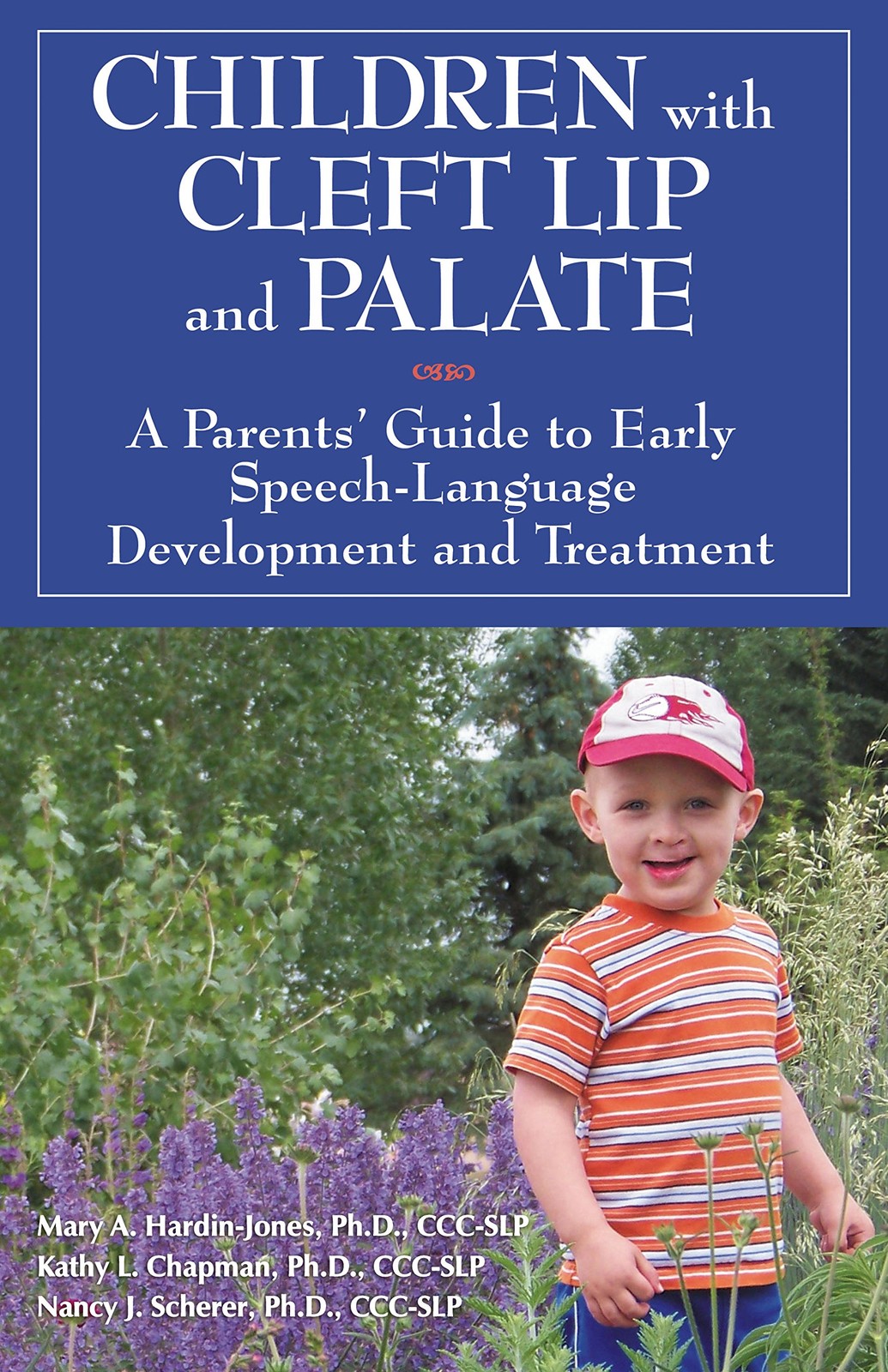 Children With Cleft Lip and Palate: A Parents\' Guide to Early Speech-Languag...