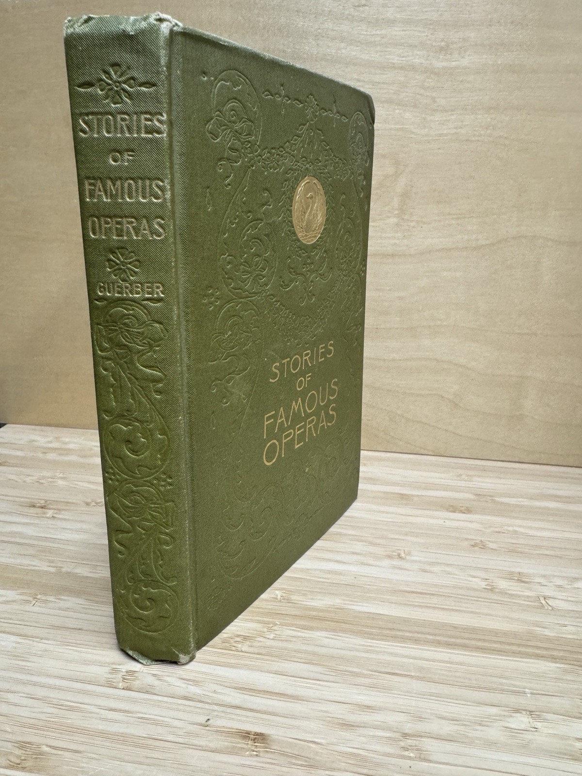 Stories of Famous Operas H.A. Guerber 1899 Antique Gilt Illustrated Hardcover