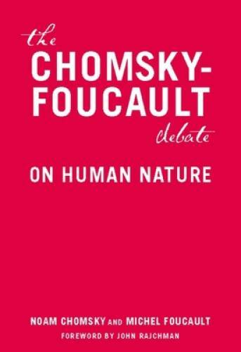 The Chomsky-Foucault Debate: On Human Nature - Paperback By Chomsky, Noam - GOOD The Chomsky-Foucault Debate: On Human Nature - Paperback By Chomsky, Noam - GOOD