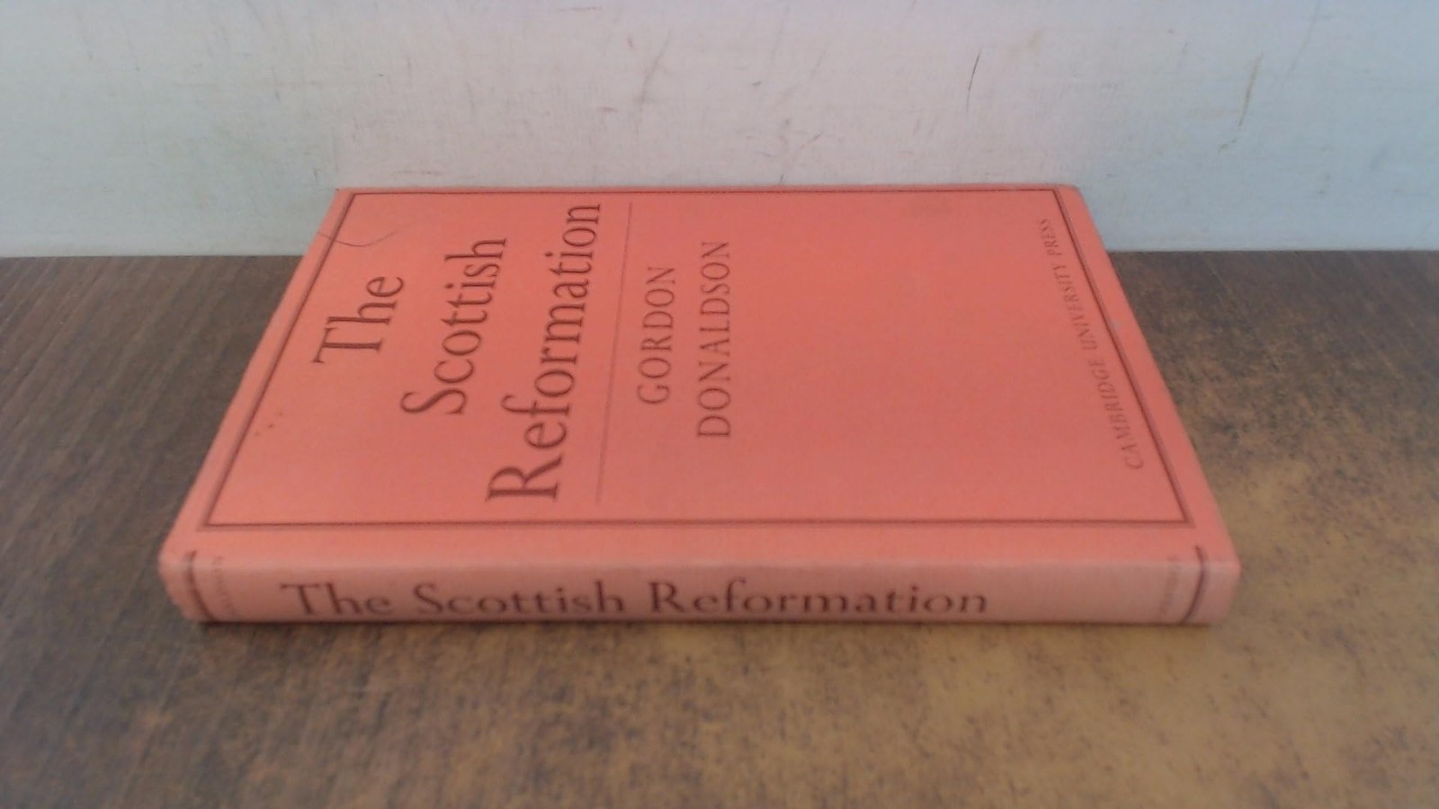 The Scottish Reformation The Scottish Reformation