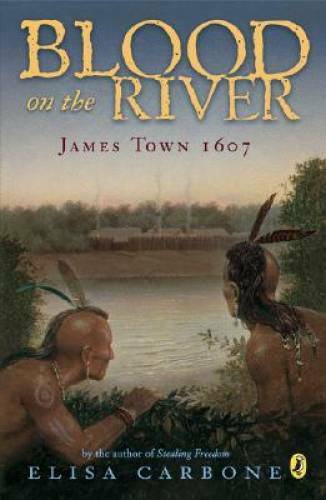 Blood on the River: James Town, 1607 - Paperback By Carbone, Elisa - GOOD Blood on the River: James Town, 1607 - Paperback By Carbone, Elisa - GOOD