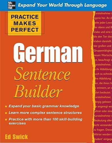 Practice Makes Perfect German Sentence Builder (Practice Makes Perfect - GOOD Practice Makes Perfect German Sentence Builder (Practice Makes Perfect - GOOD
