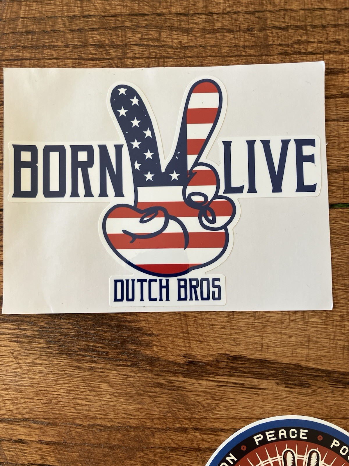 Vintage Dutch Bros Sticker Born To Live American Flag, Peace Red White Blue READ