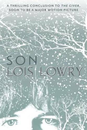 Son (Giver Quartet) - Paperback By Lowry, Lois - VERY GOOD Son (Giver Quartet) - Paperback By Lowry, Lois - VERY GOOD