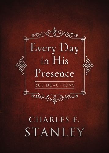 Every Day in His Presence: 365 Devotions by Stanley, Charles F.