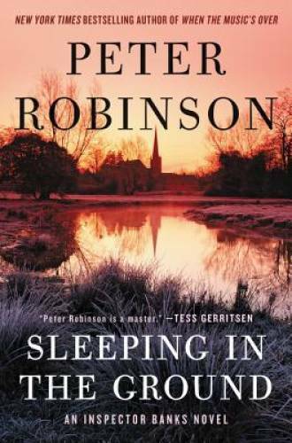 Sleeping in the Ground: An Inspector Banks Novel (Inspector Banks Novels) - GOOD Sleeping in the Ground: An Inspector Banks Novel (Inspector Banks Novels) - GOOD