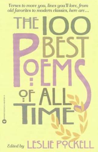 The 100 Best Poems of All Time - Paperback By Pockell, Leslie - GOOD The 100 Best Poems of All Time - Paperback By Pockell, Leslie - GOOD
