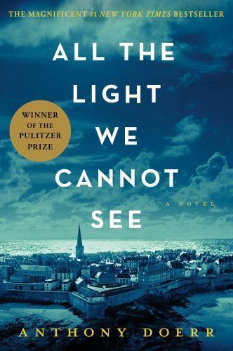 All the Light We Cannot See by Doerr, Anthony All the Light We Cannot See by Doerr, Anthony