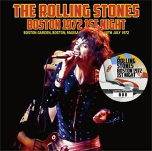 THE ROLLING STONES - BOSTON 1972 1ST NIGHT (2CD)