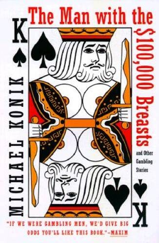 The Man with the 100,000 Breasts: And Other Gambling Stories - VERY GOOD The Man with the 100,000 Breasts: And Other Gambling Stories - VERY GOOD