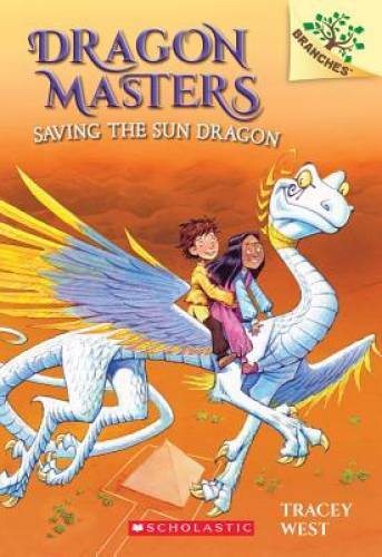 Saving the Sun Dragon: A Branches Book (Dragon Masters #2) - VERY GOOD Saving the Sun Dragon: A Branches Book (Dragon Masters #2) - VERY GOOD