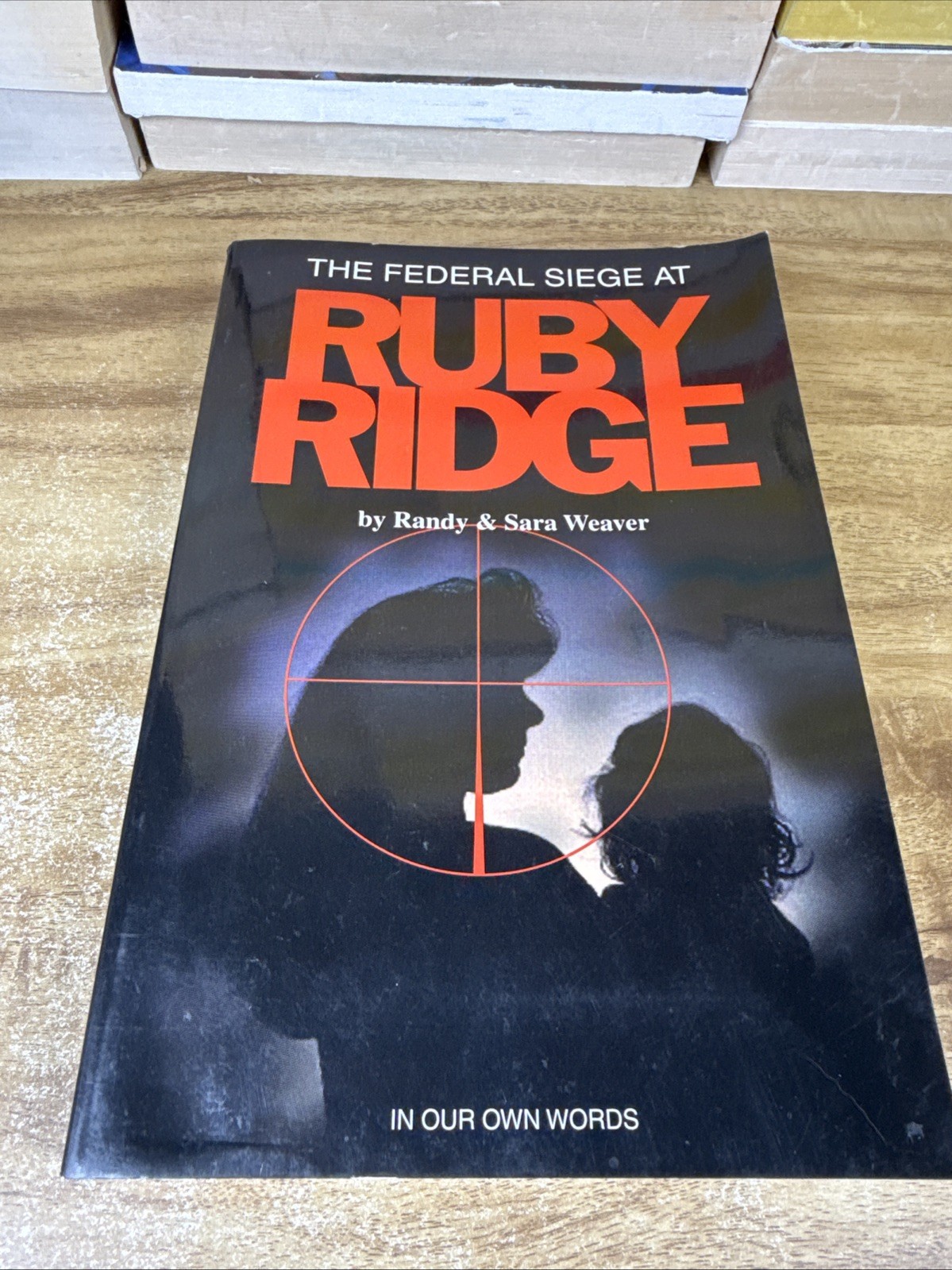 The Federal Siege at Ruby Ridge. Weaver. 1998 TPB, Signed Illustrated Acceptable The Federal Siege at Ruby Ridge. Weaver. 1998 TPB, Signed Illustrated Acceptable