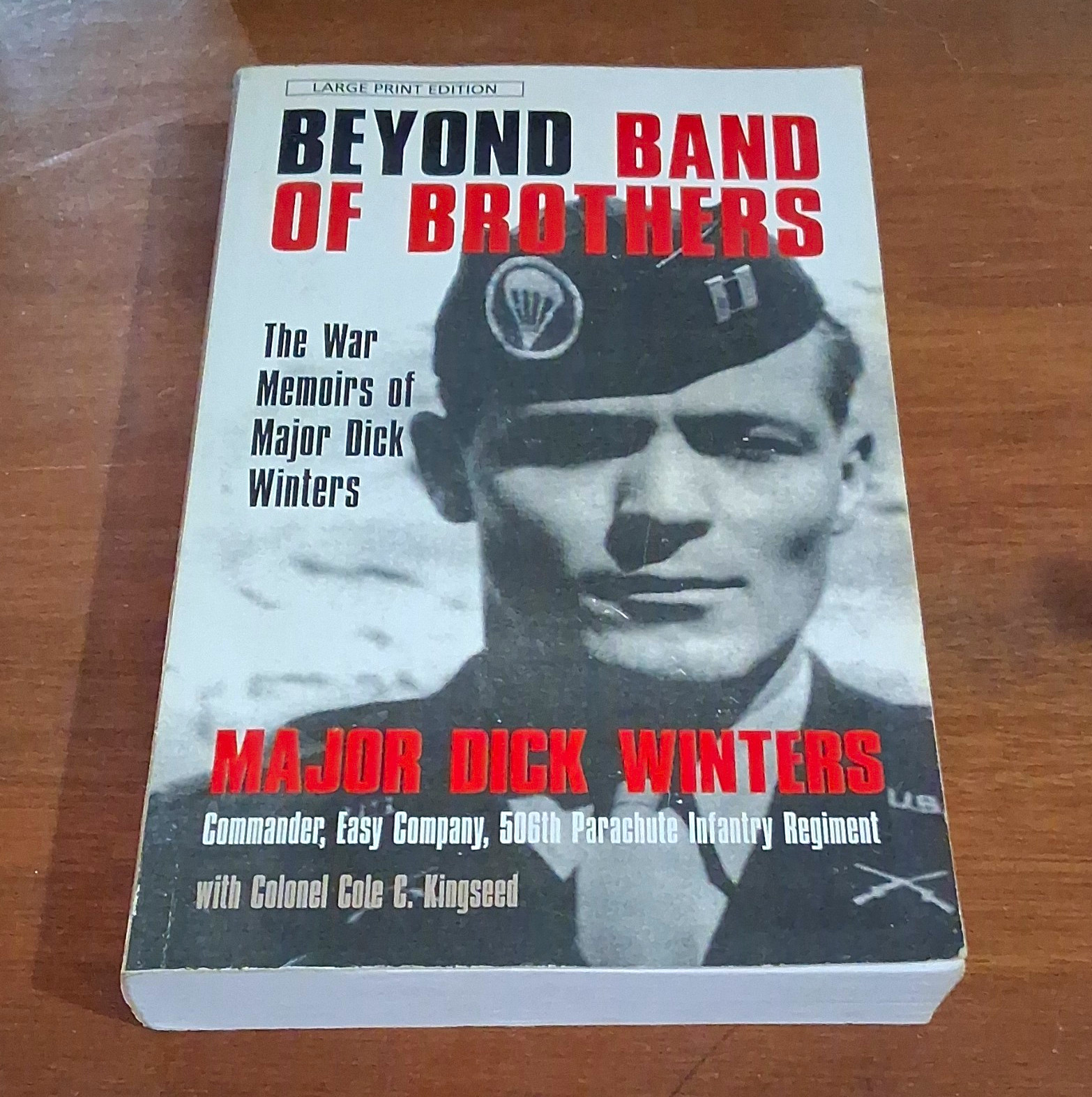 Beyond Band of Brothers Large Print PB by Dick Winters & Cole C. Kingseed 2008 Beyond Band of Brothers Large Print PB by Dick Winters & Cole C. Kingseed 2008