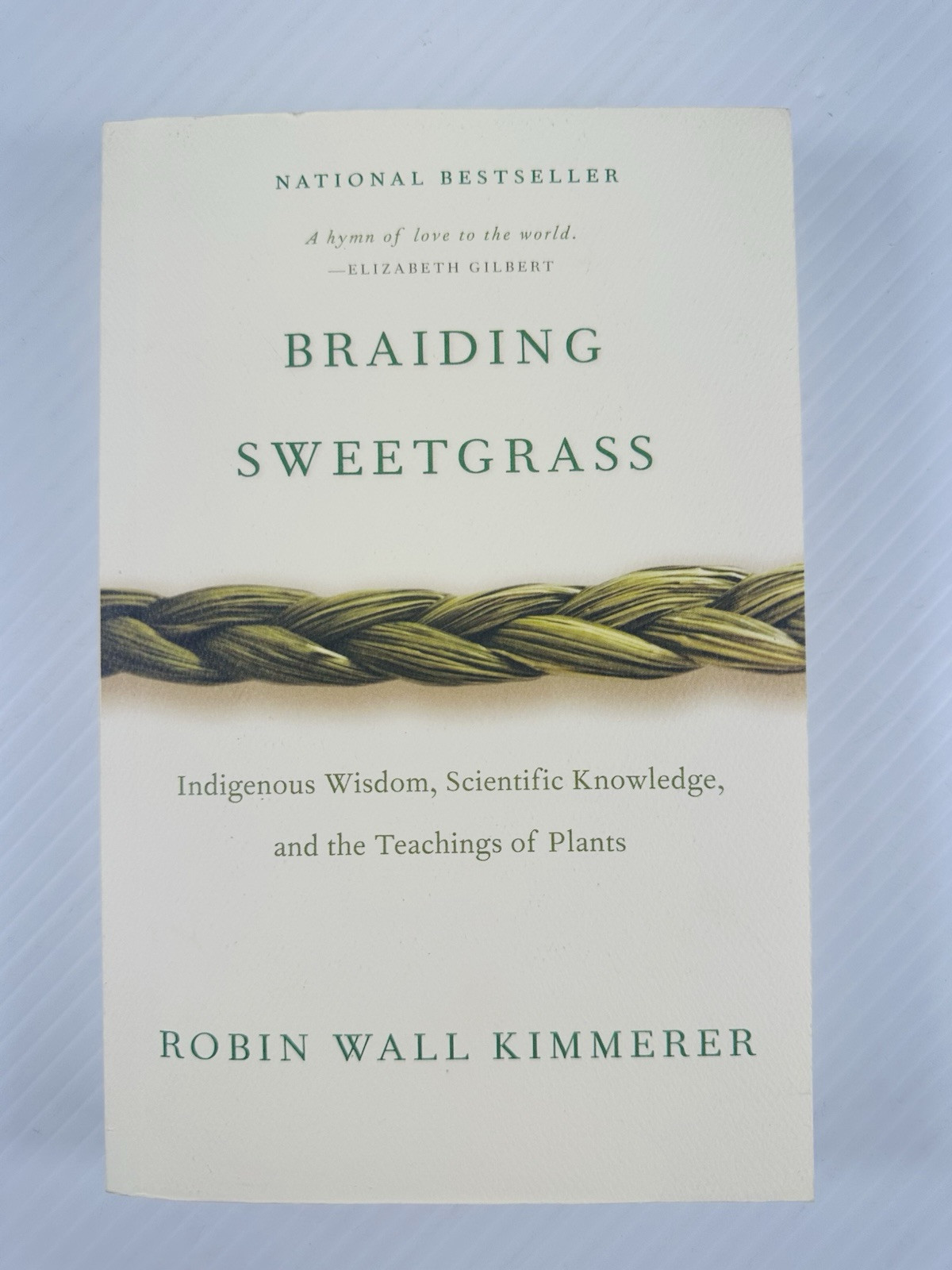 Braiding Sweetgrass: Indigenous Wisdom & Scientific Knowledge -Robin W Kimmerer