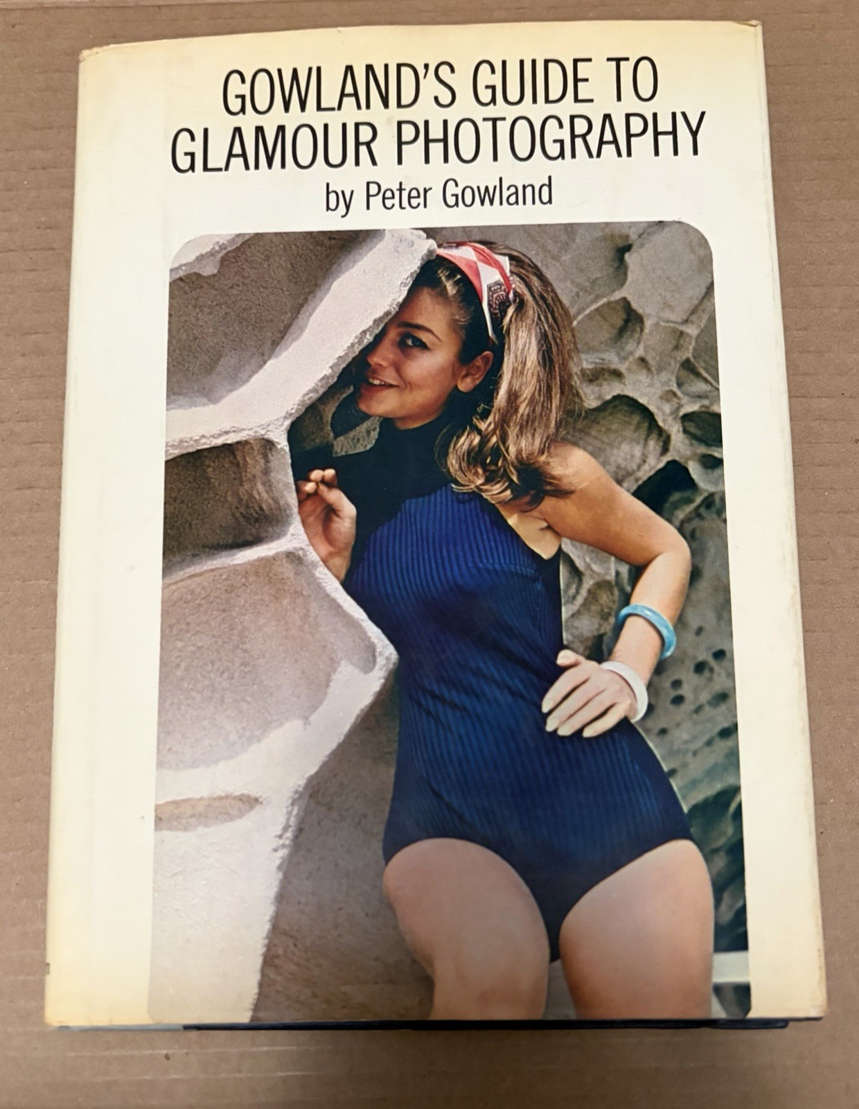Gowland\'s Guide to Glamour Photography Peter Gowland. 1978. 10th edition