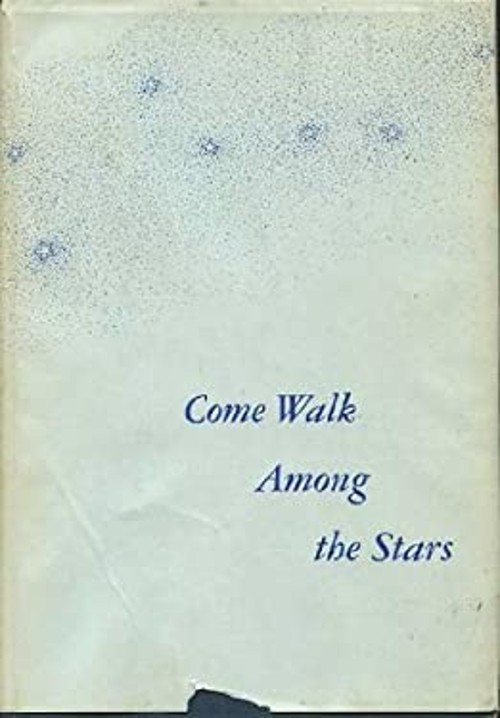 Come Walk among the Stars Hardcover Winston O. Abbott Come Walk among the Stars Hardcover Winston O. Abbott