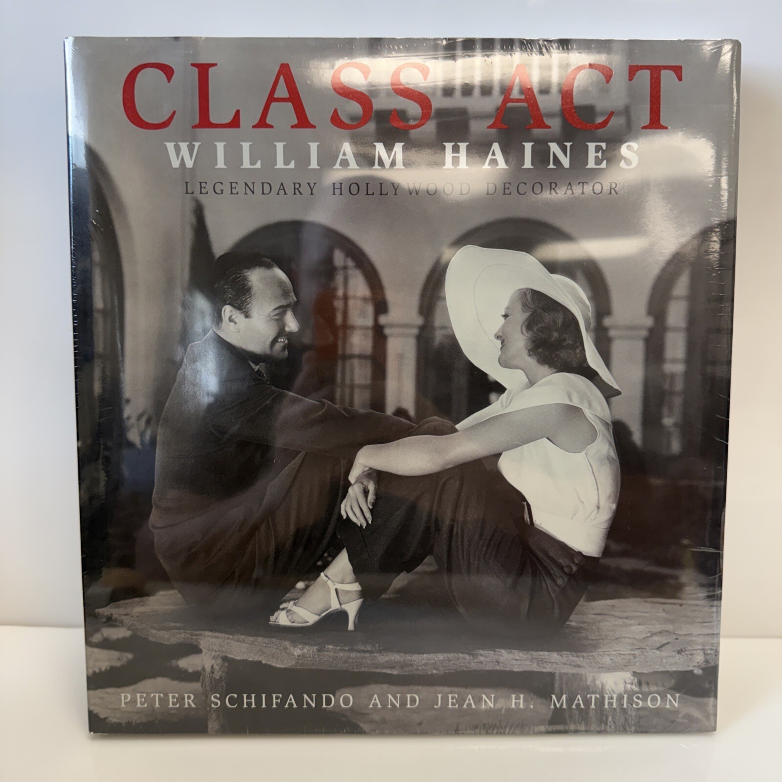 NEW Class Act William Haines - Legendary Hollywood Decorator by Peter Schifando NEW Class Act William Haines - Legendary Hollywood Decorator by Peter Schifando