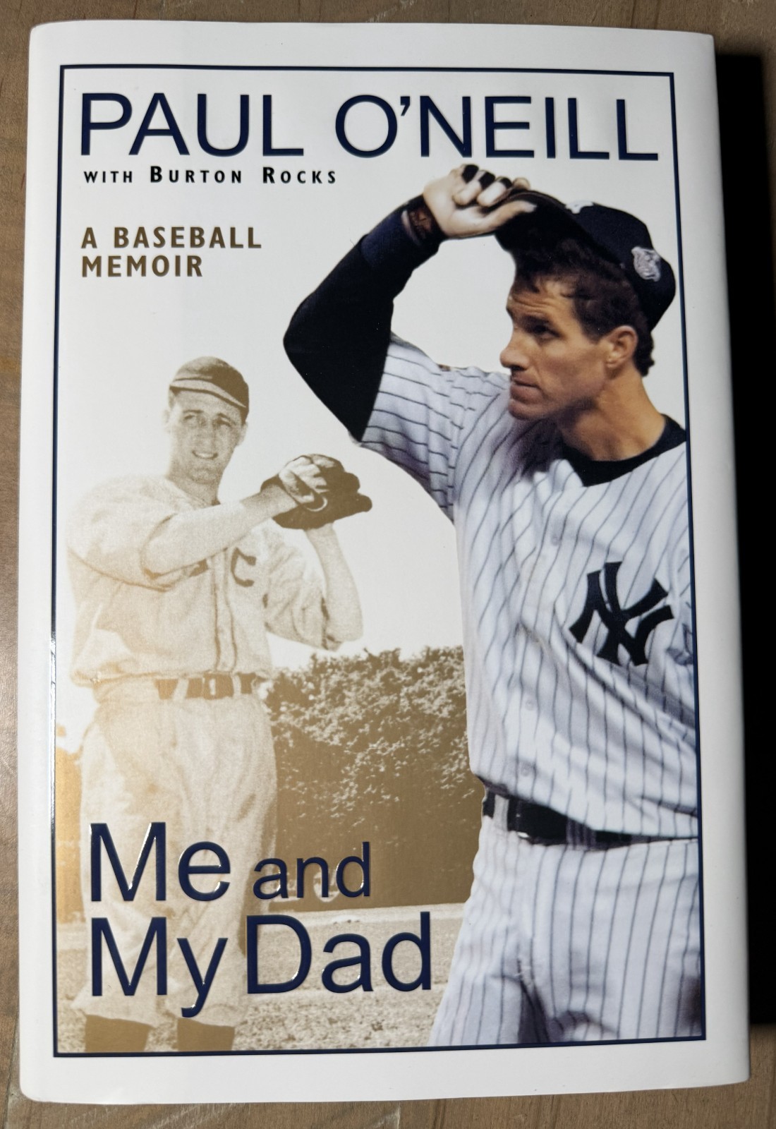 *Signed* Me and My Dad : A Baseball Memoir by Paul O\'Neill