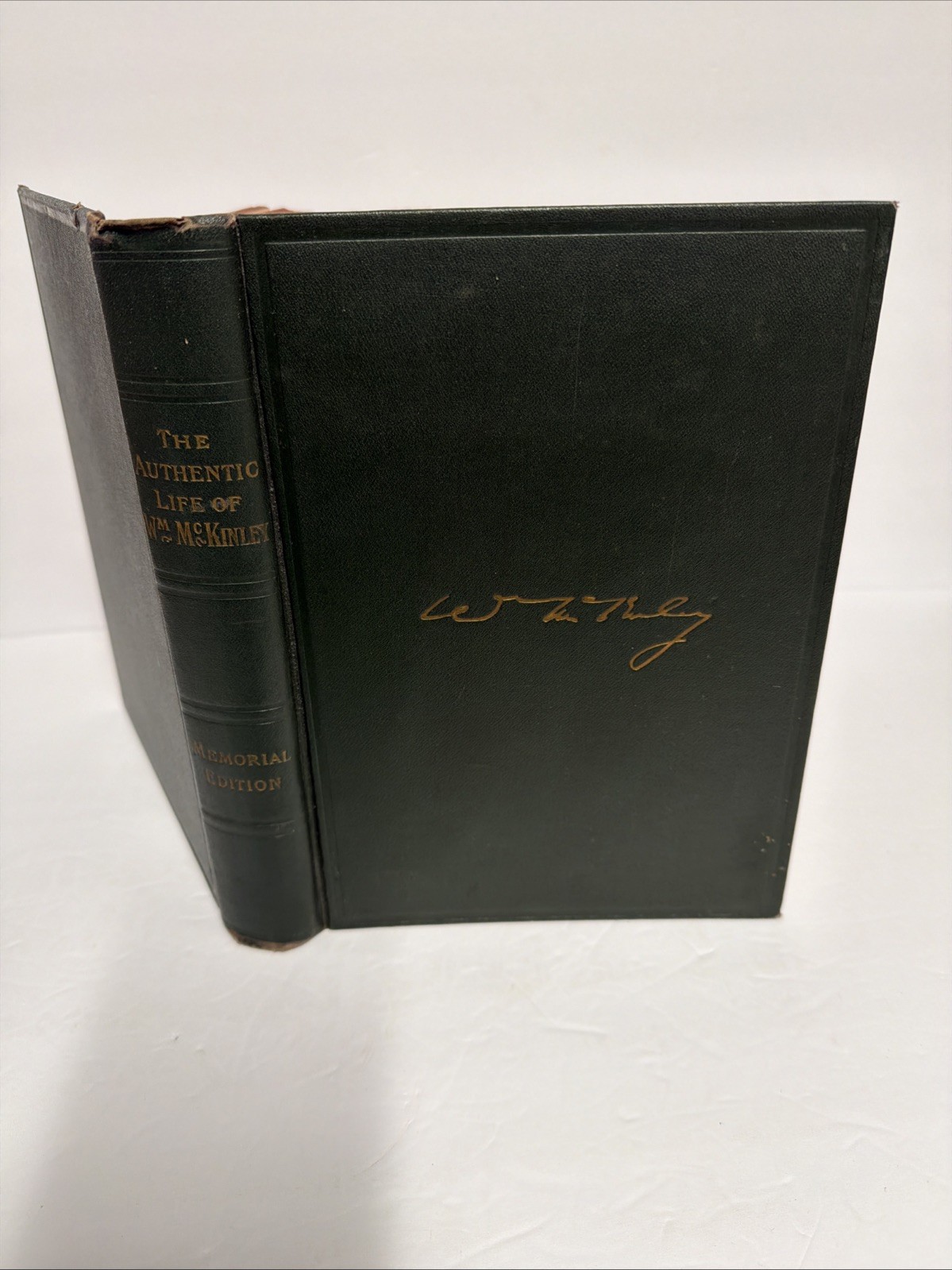 The Authentic Life of William McKinley Our Third Martyr President 1901 Memorial The Authentic Life of William McKinley Our Third Martyr President 1901 Memorial