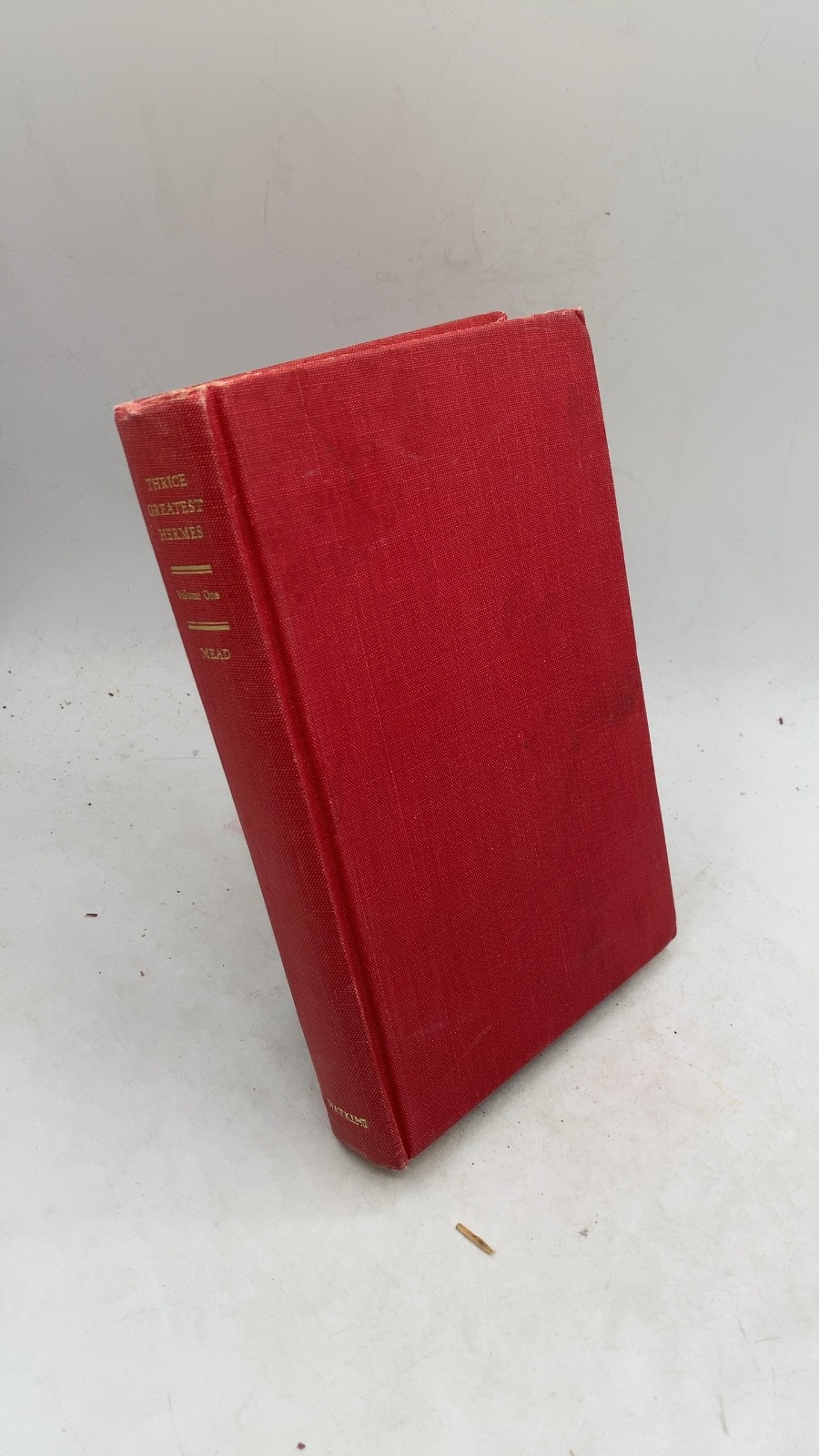 Thrice-Greatest Hermes: Studies in Hellenistic Theosophy and Gnosis, Volume O...