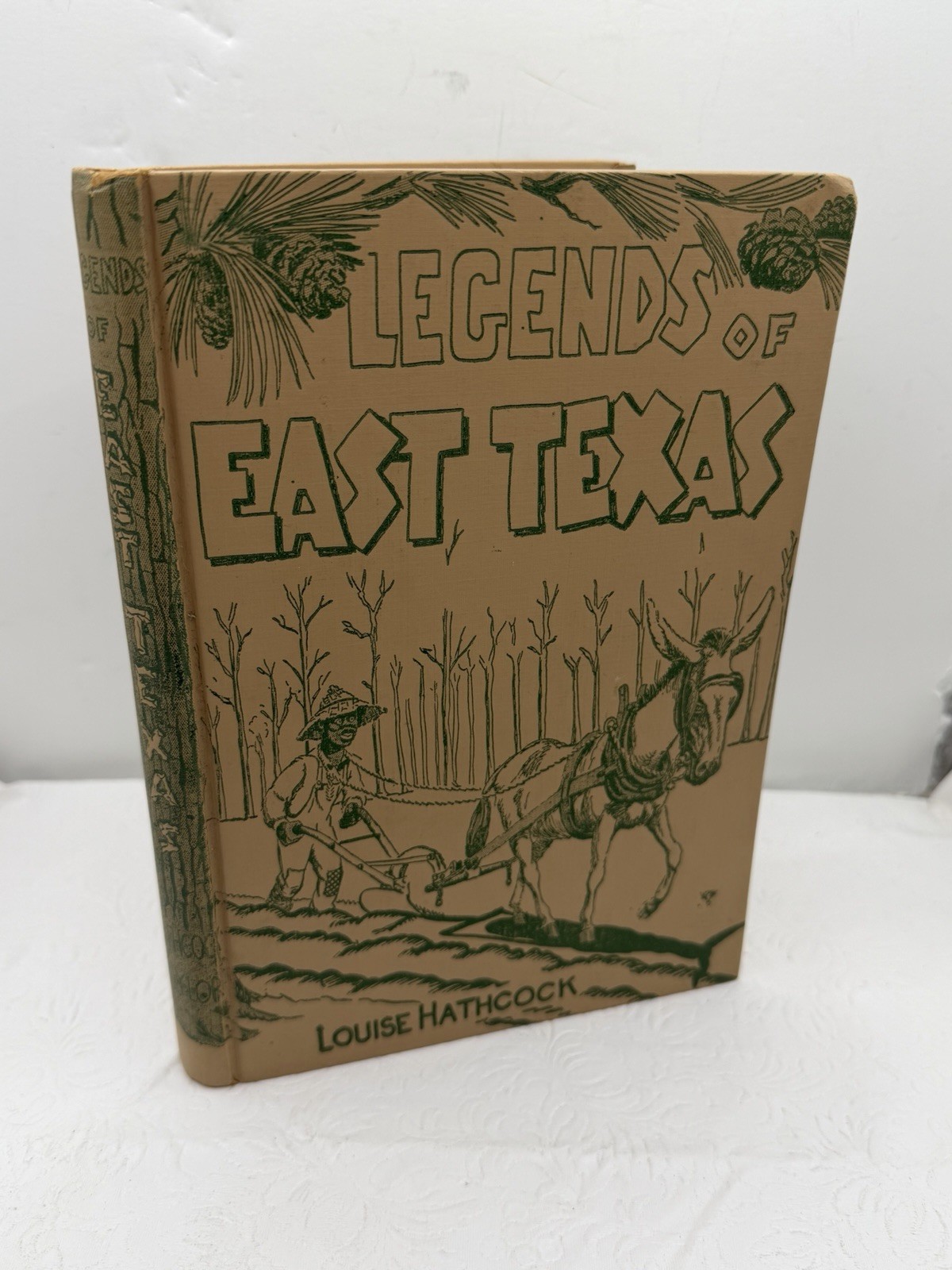 Vintage Legends Of East Texas Louise Hathcock Naylor Book 1957 San Antonio, TX Vintage Legends Of East Texas Louise Hathcock Naylor Book 1957 San Antonio, TX