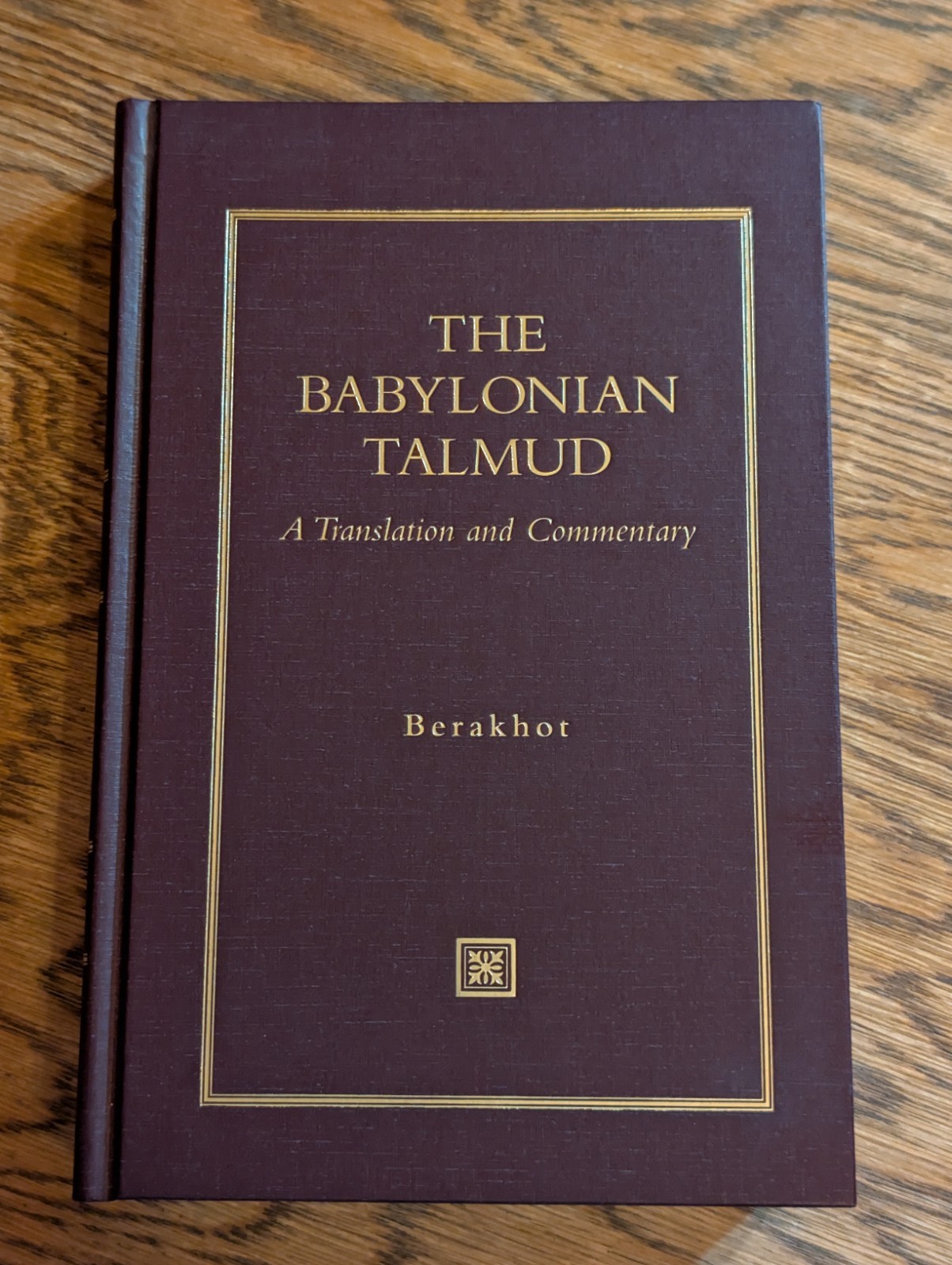 The Babylonian Talmud: Translation & Commentary Vol 1 Berakhot The Babylonian Talmud: Translation & Commentary Vol 1 Berakhot