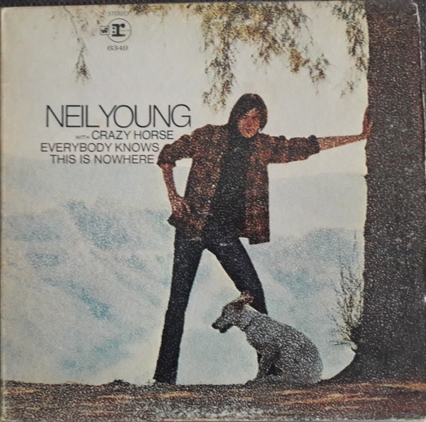 Neil Young Everybody Knows This Is Nowhere *NICE* Vinyl LP Reprise RS 6349 VG+