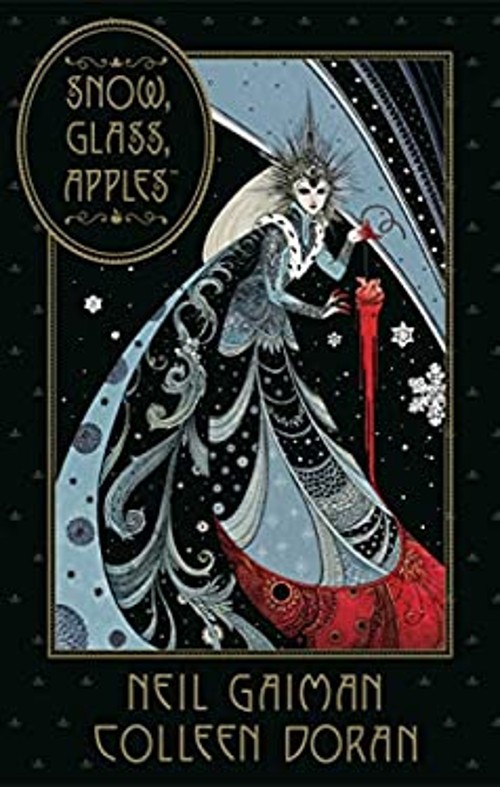 Neil Gaiman's Snow, Glass, Apples Hardcover Neil Gaiman Neil Gaiman's Snow, Glass, Apples Hardcover Neil Gaiman