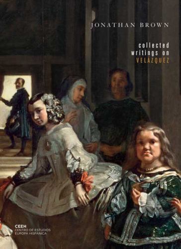Collected Writings on Velázquez Collected Writings on Velázquez
