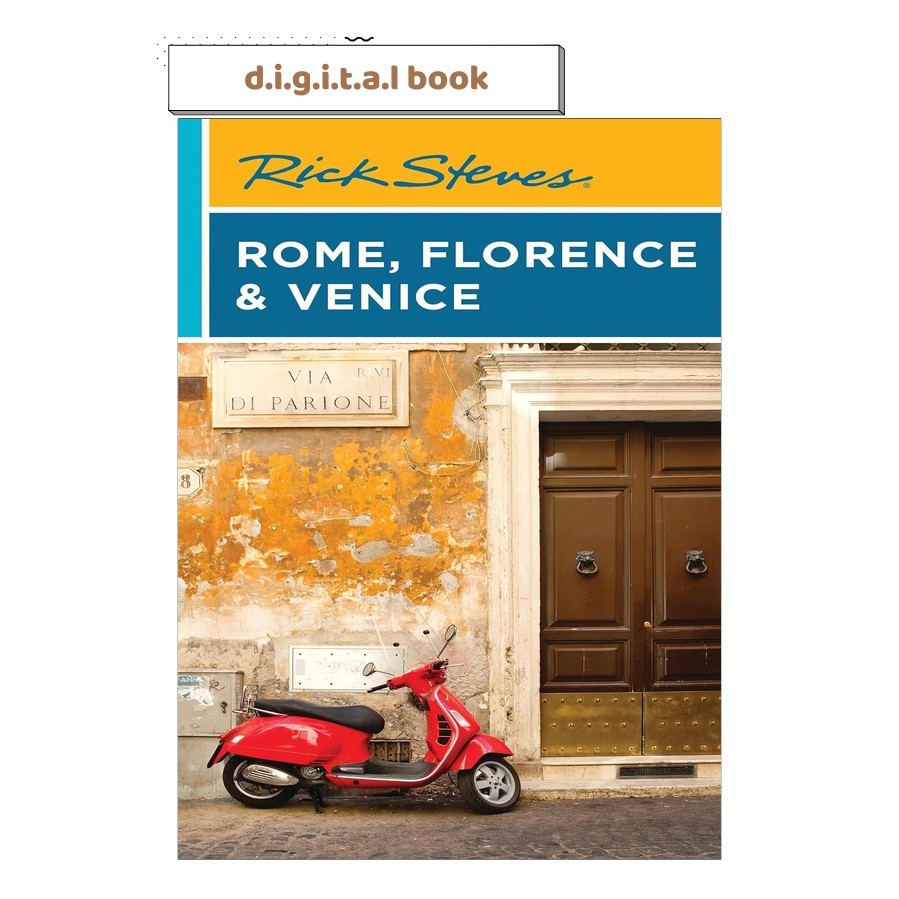 Rick Steves Rome, Florence & Venice (Rick Steves T, Rick Steves 2025