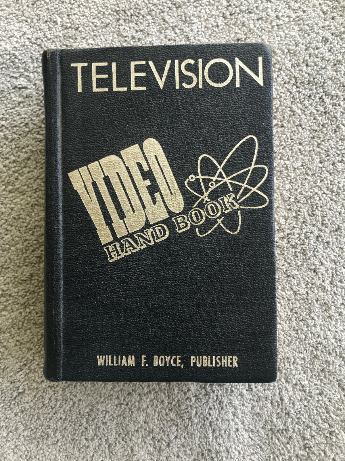 Television Video Hand Book by Scheraga & Roche - Wm. Boyce Pub. 1949 (L7)