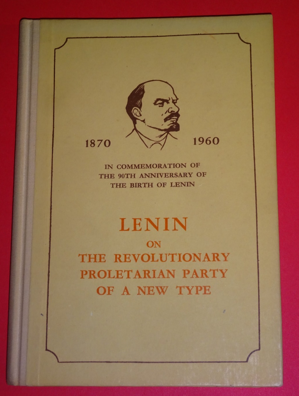 Lenin On The Revolutionary Proletarian Party Of A New Type 1960 Book