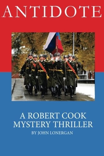 ANTIDOTE: CLANDESTINE WARFARE IN MODERN RUSSIA By John Patrick Lonergan *VG+*
