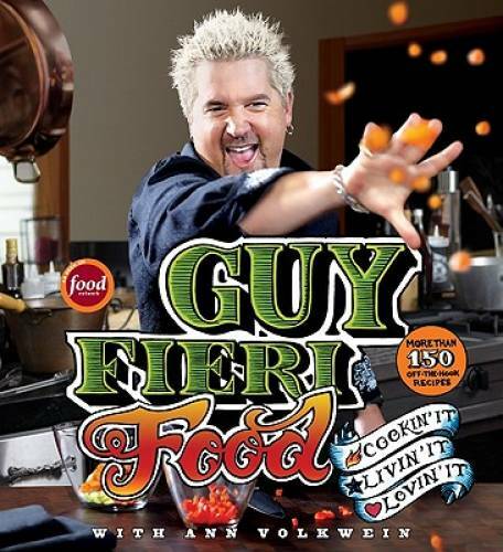 Guy Fieri Food: Cookin\' It, Livin\' It, Lovin\' It - Hardcover - GOOD Guy Fieri Food: Cookin\' It, Livin\' It, Lovin\' It - Hardcover - GOOD