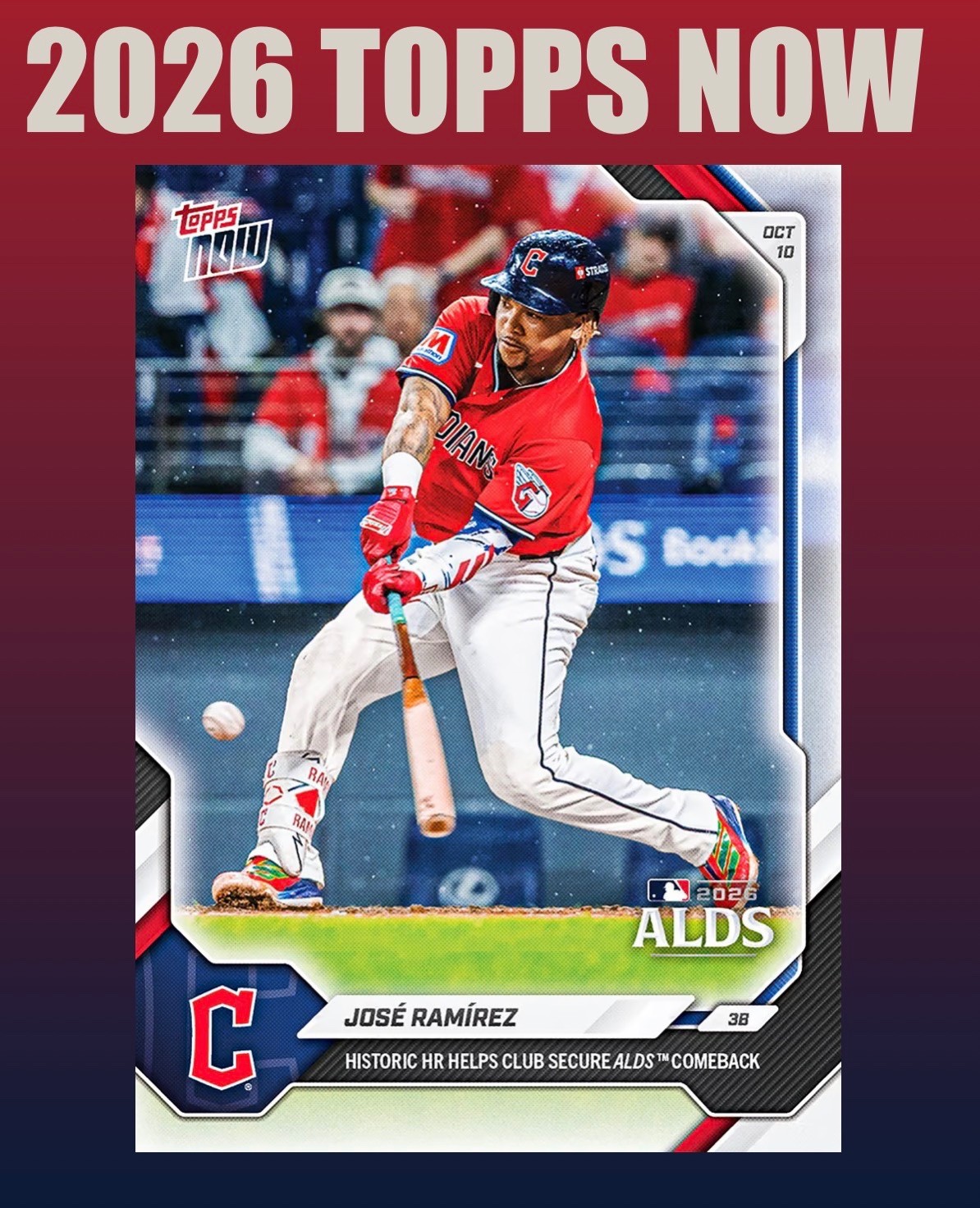 💥2026 Topps Now #777💥JOSE RAMIREZ Historic HR ALDS Comeback - Presale