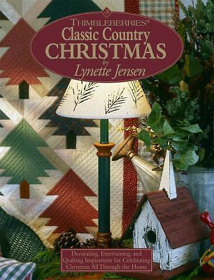 Thimbleberries (R) Classic Country Christmas: Decorating, Entertaining, and... Thimbleberries (R) Classic Country Christmas: Decorating, Entertaining, and...
